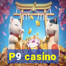 P9 casino
